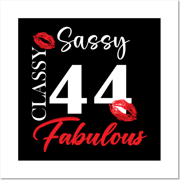 Sassy classy fabulous 44, 44th birth day shirt ideas,44th birthday, 44th birthday shirt ideas for her, 44th birthday shirts Wall Art by Choukri Store